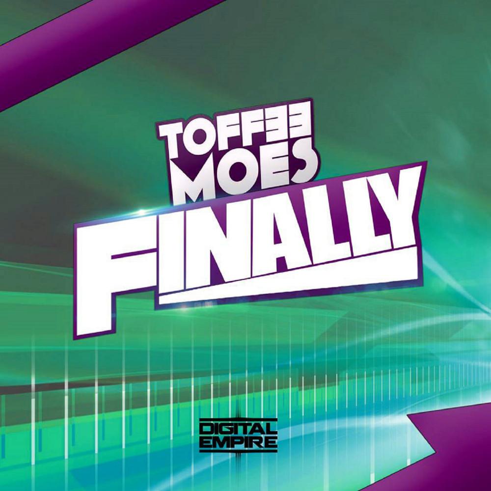 Toffee Moes - Finally (Original Mix)