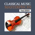 Classical Music Masterpieces, Vol. XXXV