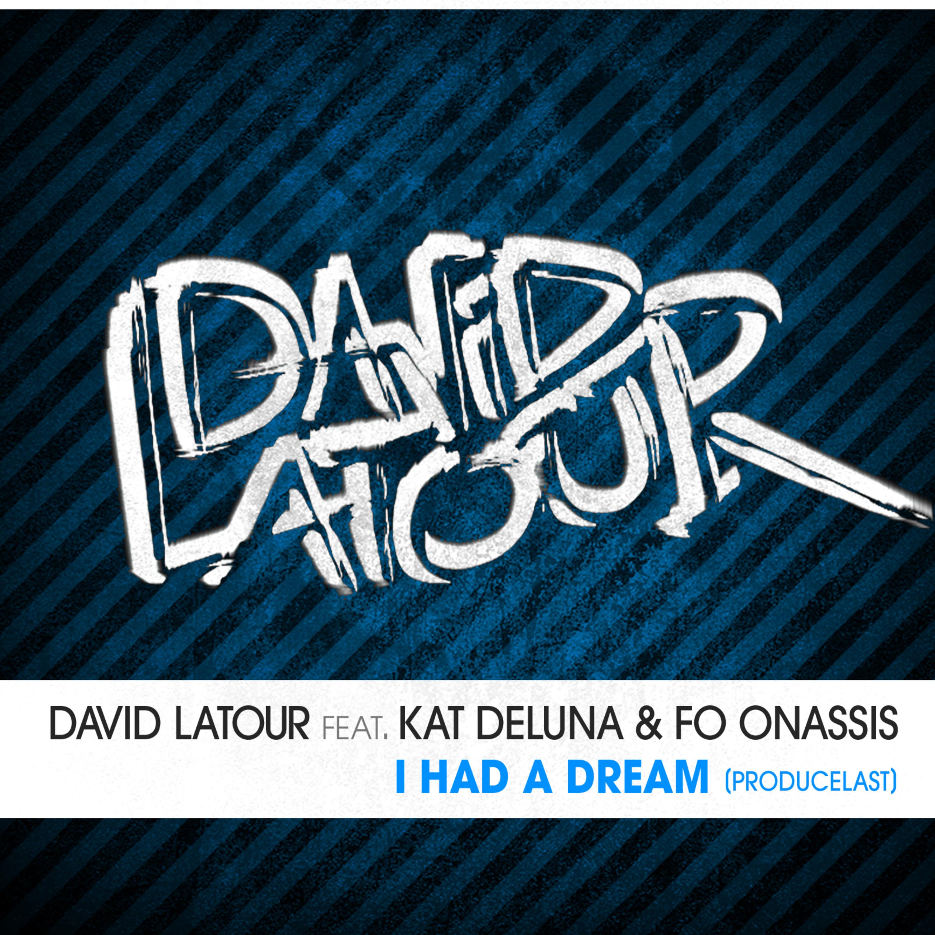 I Had a Dream (Producelast)  feat. Kat Deluna & Fo Onassis