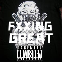 FXXKING GREAT