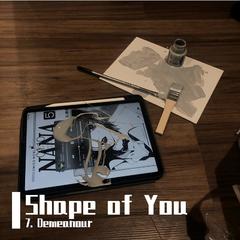 Ed Sheeran-Shape of You（7. Demeanour remix）