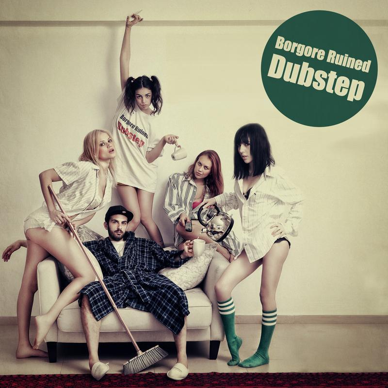 Borgore Ruined Dubstep EP - Part 1专辑