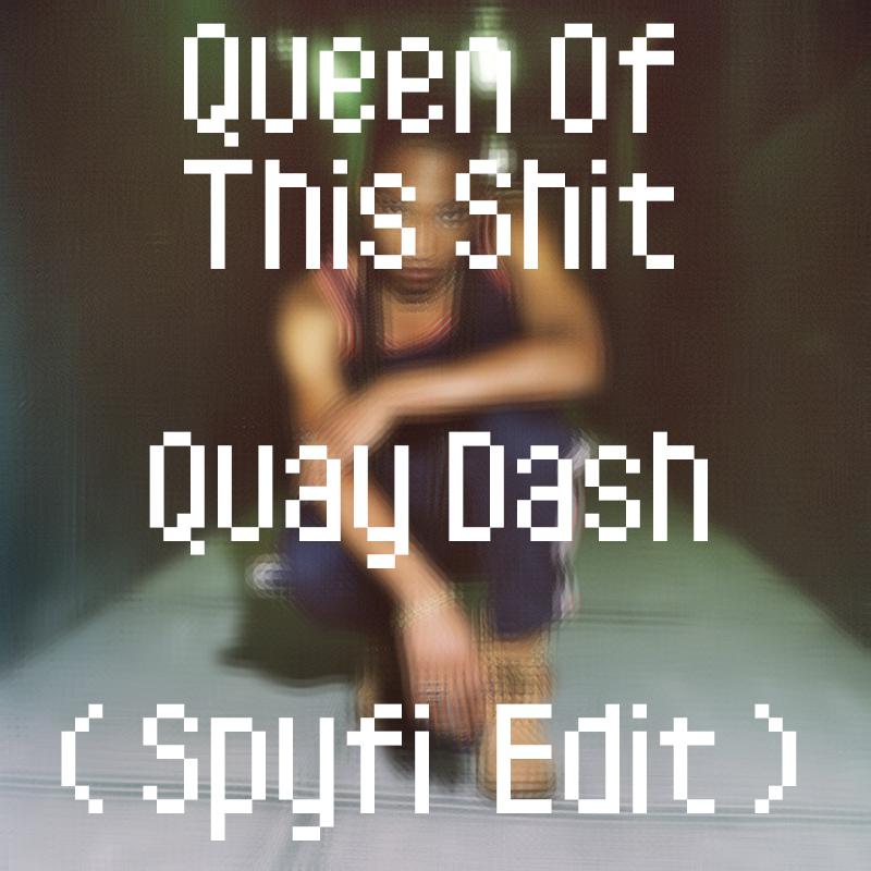 Queen Of This Shit (Spyfi Edit)专辑