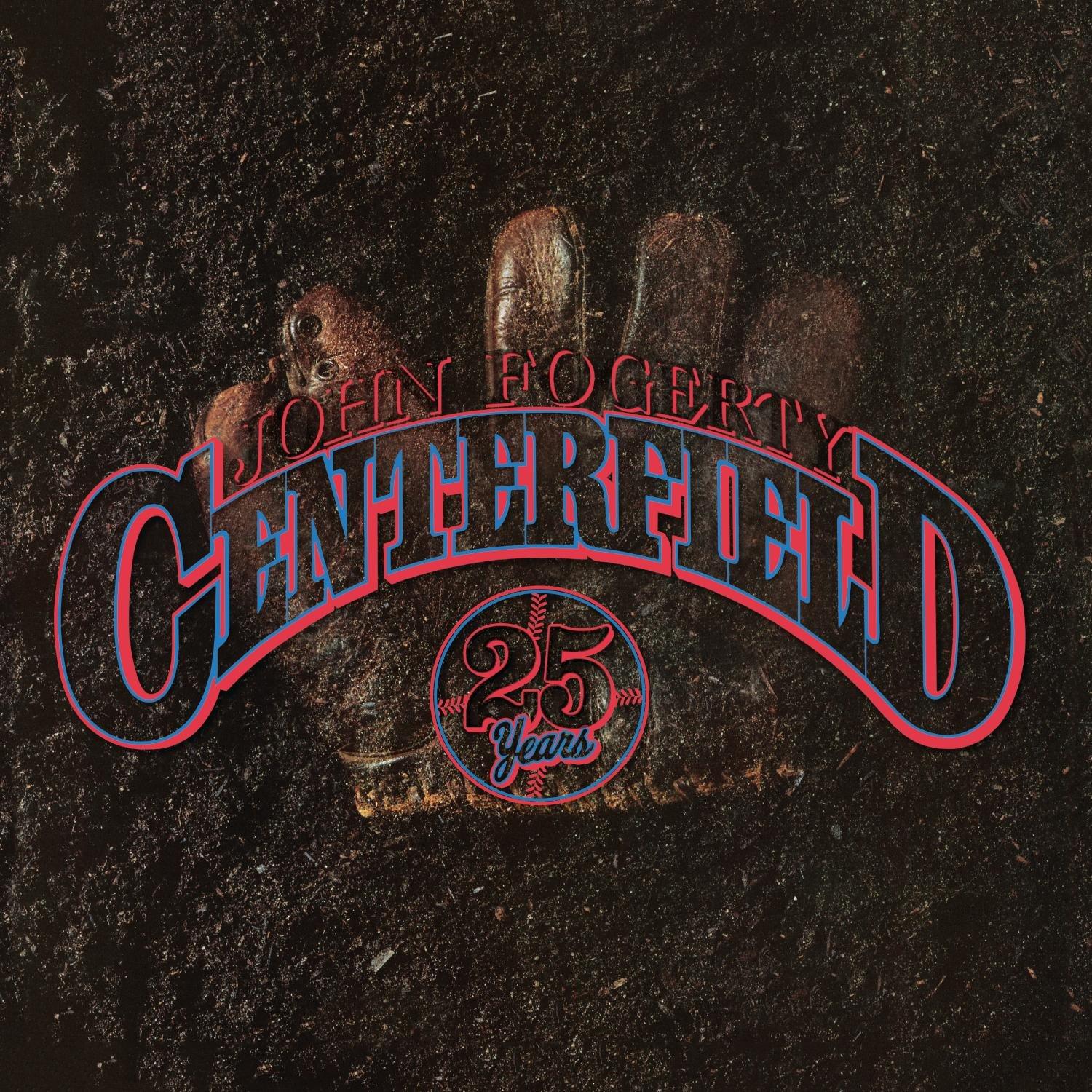 Centerfield – 25th Anniversary