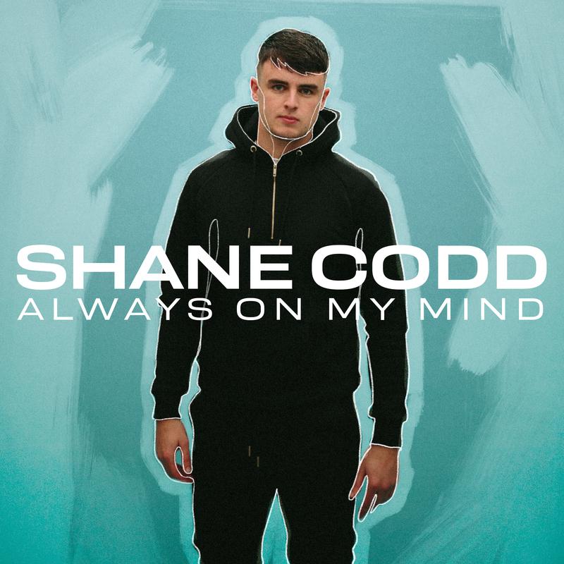 Shane Codd - Always On My Mind