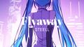 Flyaway (feat. 初音ミク)专辑