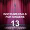 Instrumentals for Singers 13专辑