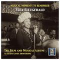 MUSICAL MOMENTS TO REMEMBER - Ella Fitzgerald: The Film and Musical Album