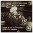 MUSICAL MOMENTS TO REMEMBER - Ella Fitzgerald: The Film and Musical Album专辑