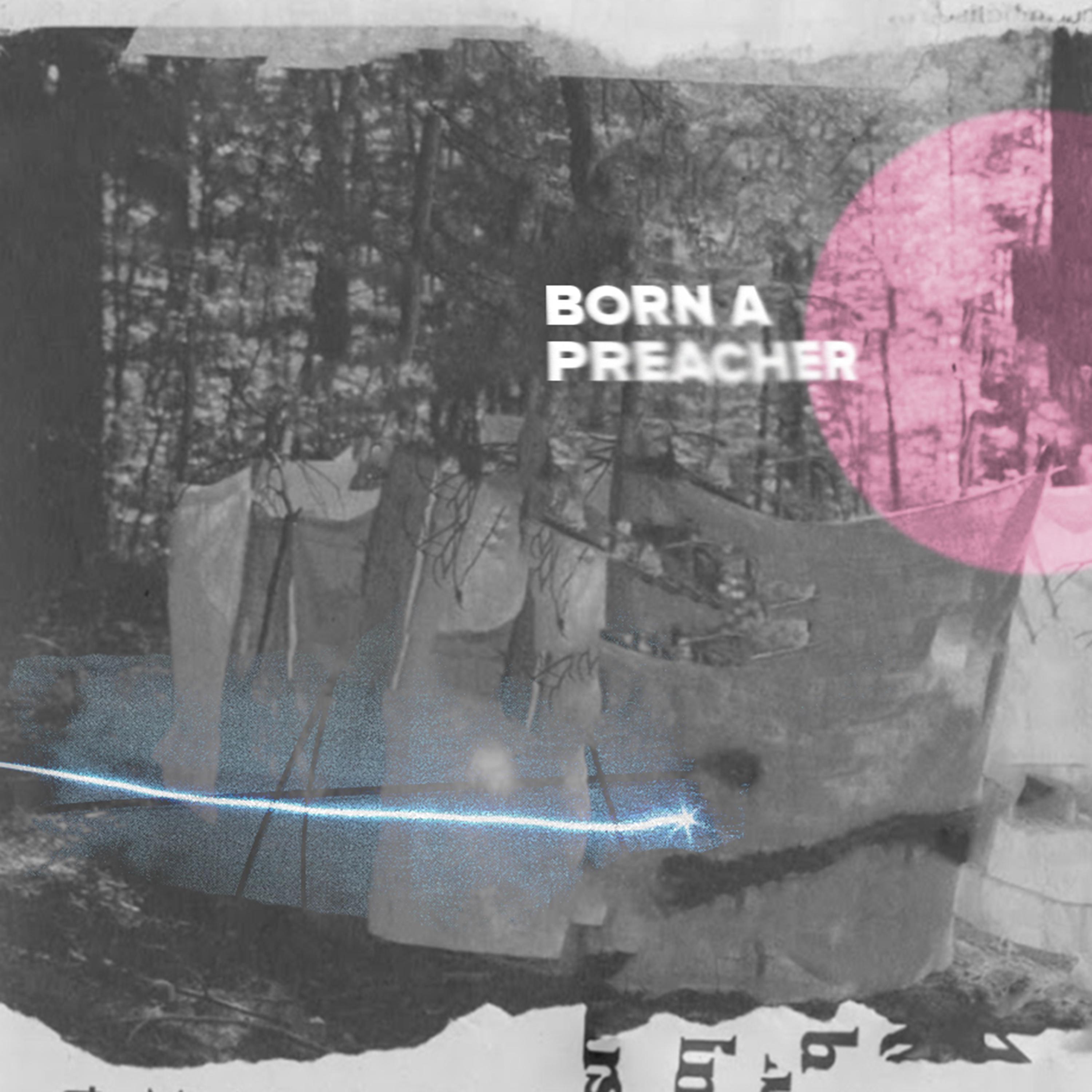 Born a Preacher