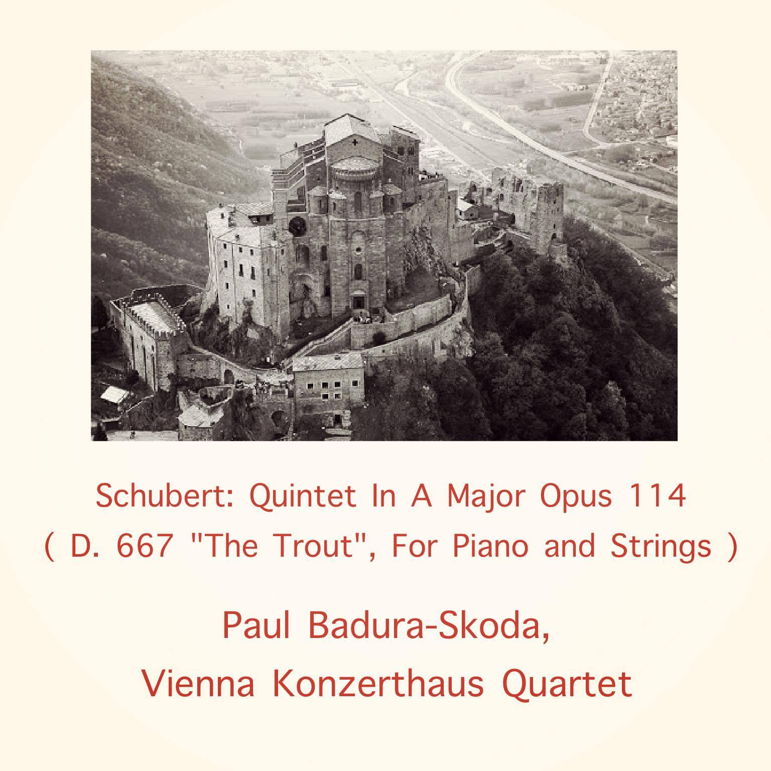 Schubert: Quintet In A Major Opus 114 (D. 667 "The Trout", For Piano and Strings)