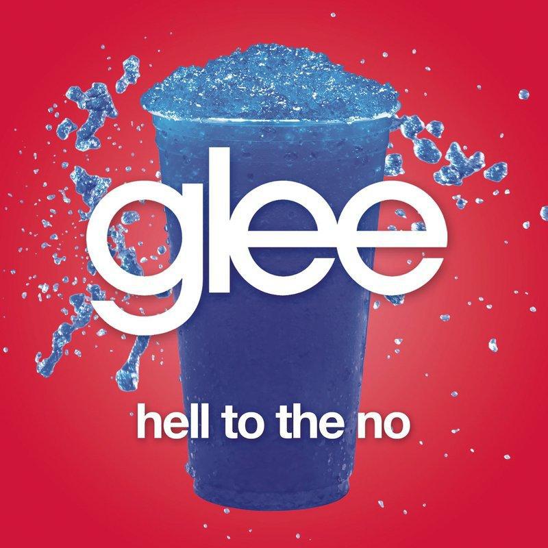 Hell To The No (Glee Cast Version)专辑