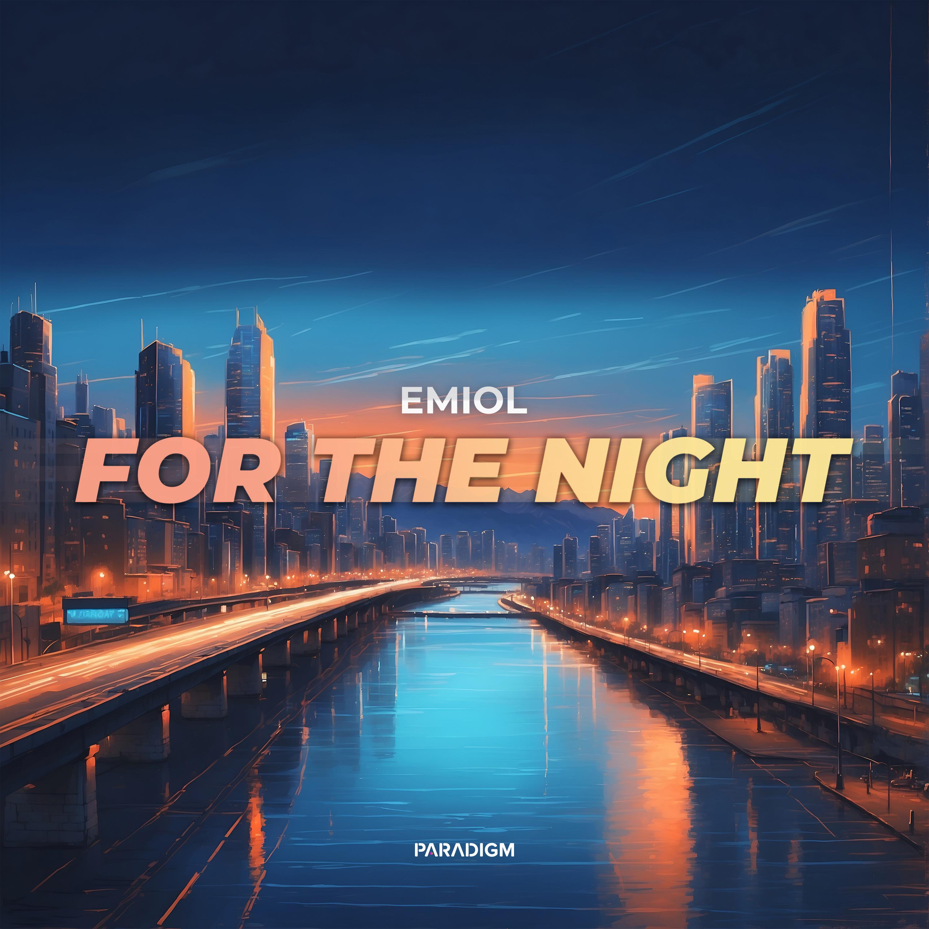 EMIOL - For the Night