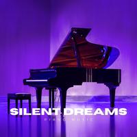 Silent Dreams: Instrumental Piano Music