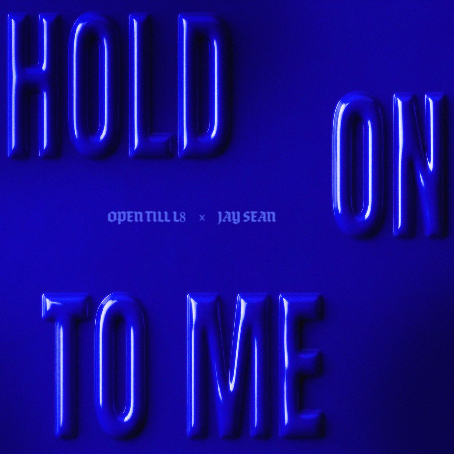 Hold On To Me