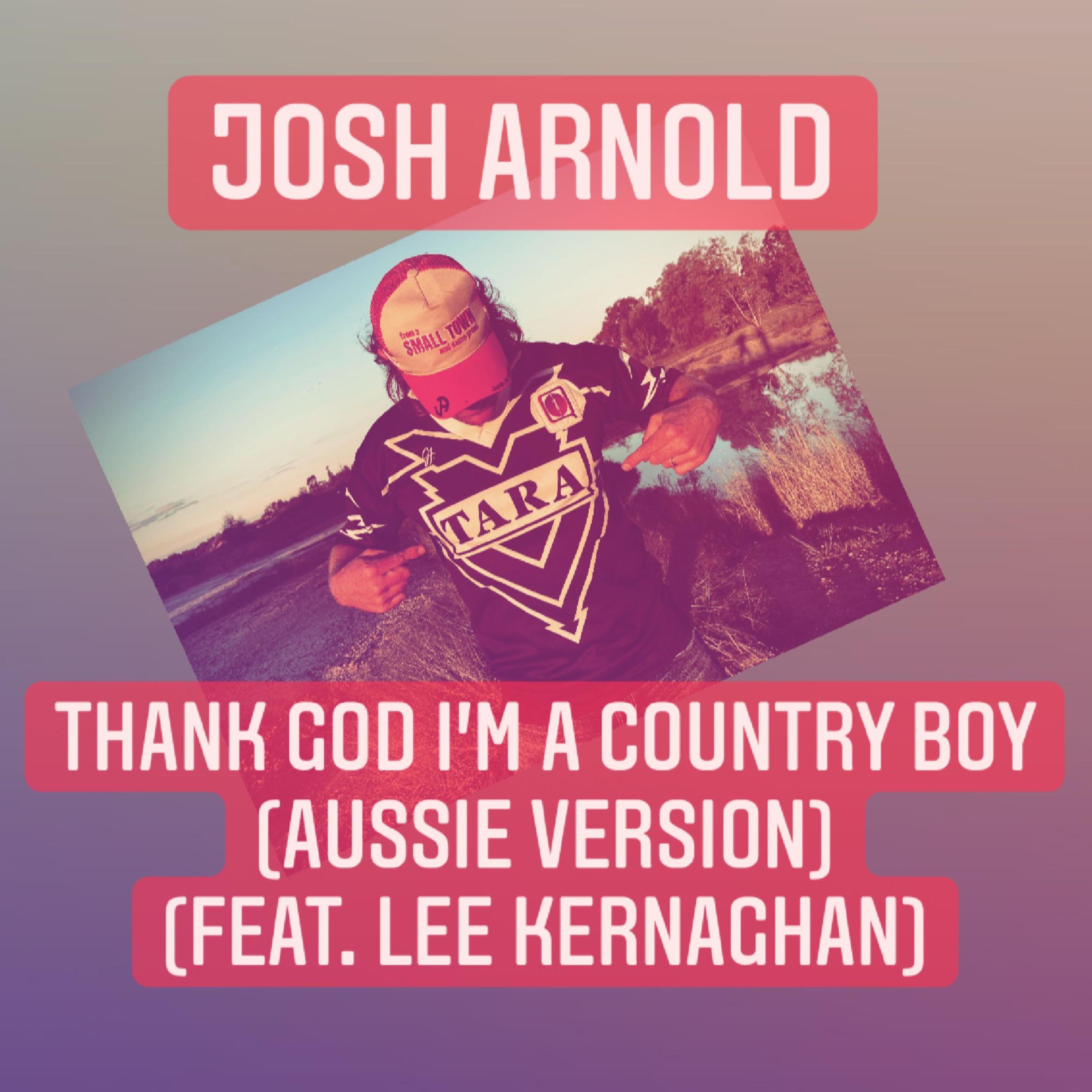 Thank God I'm a Country Boy (feat. Lee Kernaghan) [Aussie Version]