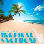 Tropical Saxophone(Original mix)专辑