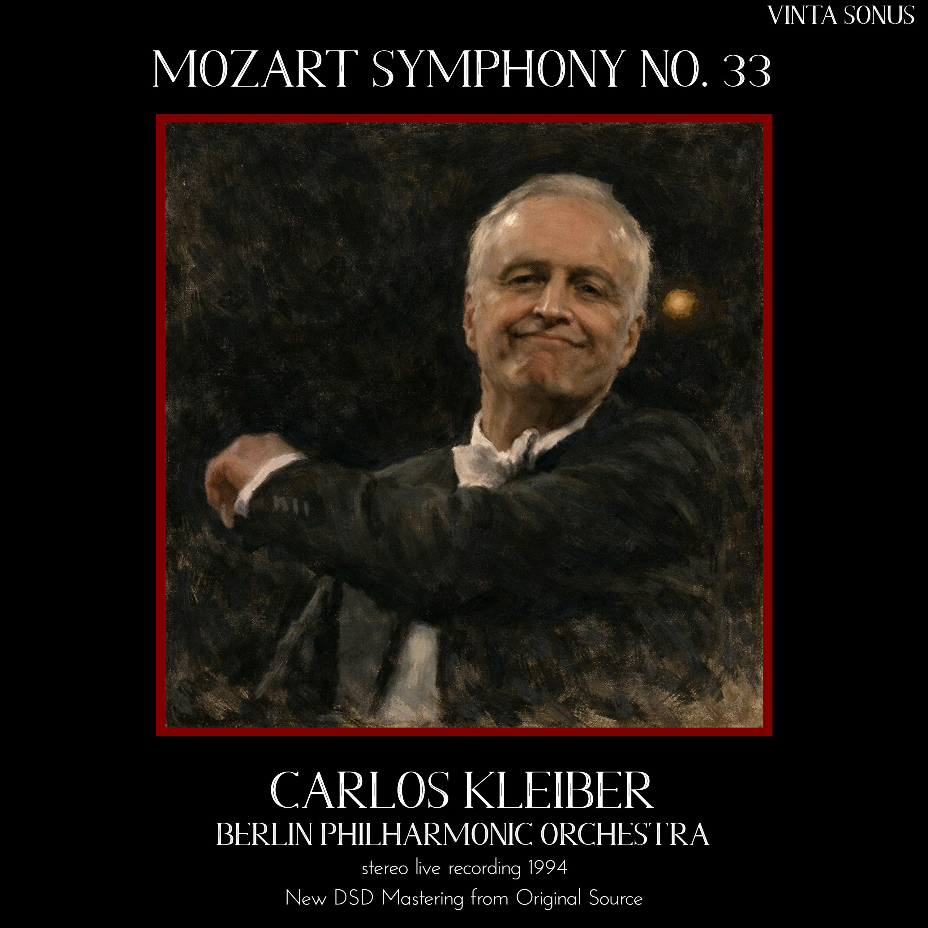 Kleiber Conducts Mozart Symphony No. 33 - 1994 stereo live recording (New DSD Mastering) (New DSD Mastering)
