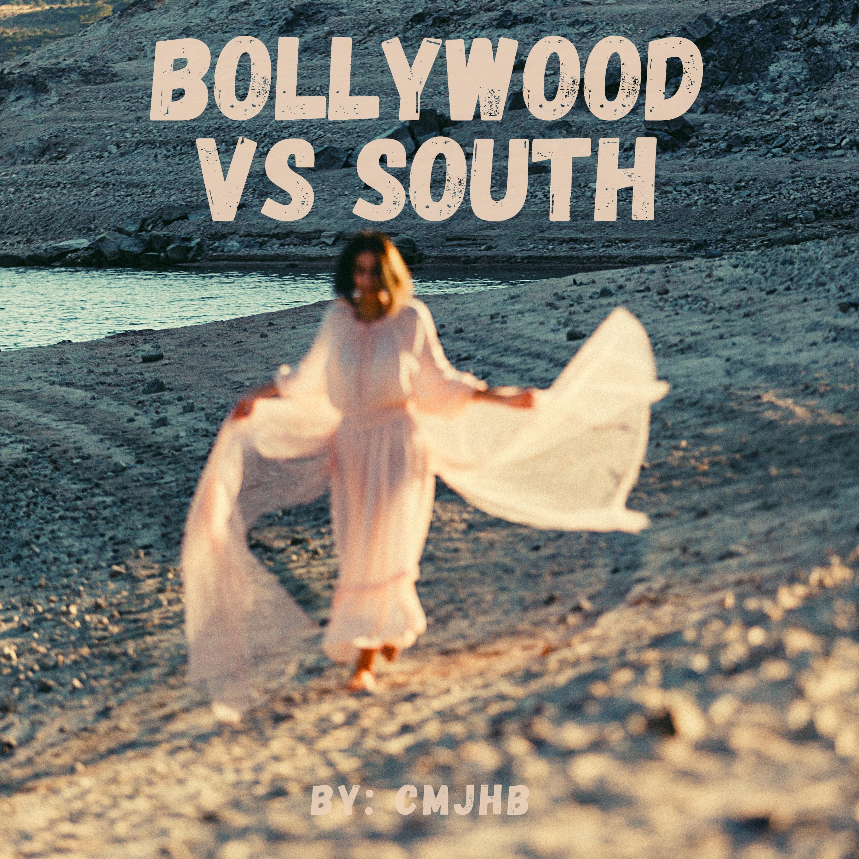 Bollywood Vs South