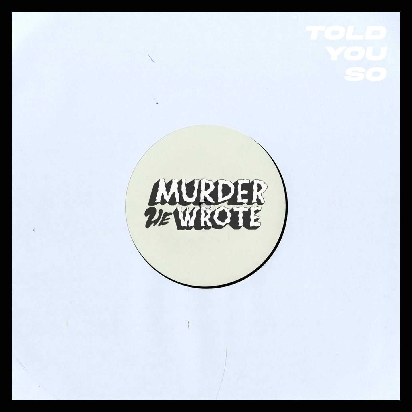 Murder He Wrote - Told You So