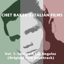 Chet Baker's Italian Films, Vol. 1: Intrigo A Los Angeles (Original Film Sountrack)专辑