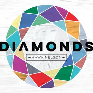 Hawk Nelson - Diamonds (消音版) 带和声伴奏