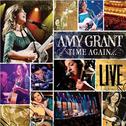 Time Again ... Amy Grant Live专辑