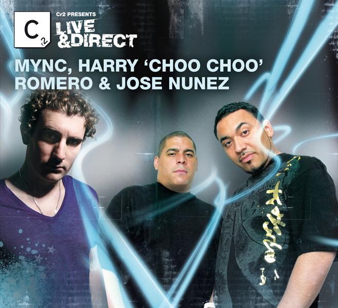 Cr2 Presents LIVE & DIRECT - MYNC, Harry Choo Choo Romero & Jose Nunez(Deluxe Edition)