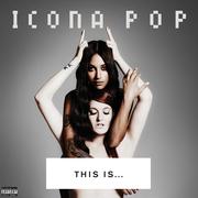 THIS IS... ICONA POP (Target Deluxe Edition)