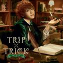 TRIP×TRICK