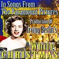 In Songs from The Paramount Pictures Production of Irving Berlin's White Christmas