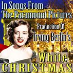 In Songs from The Paramount Pictures Production of Irving Berlin's White Christmas专辑