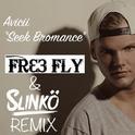 Seek Bromance (Fre3 Fly & Slinko Remix)专辑