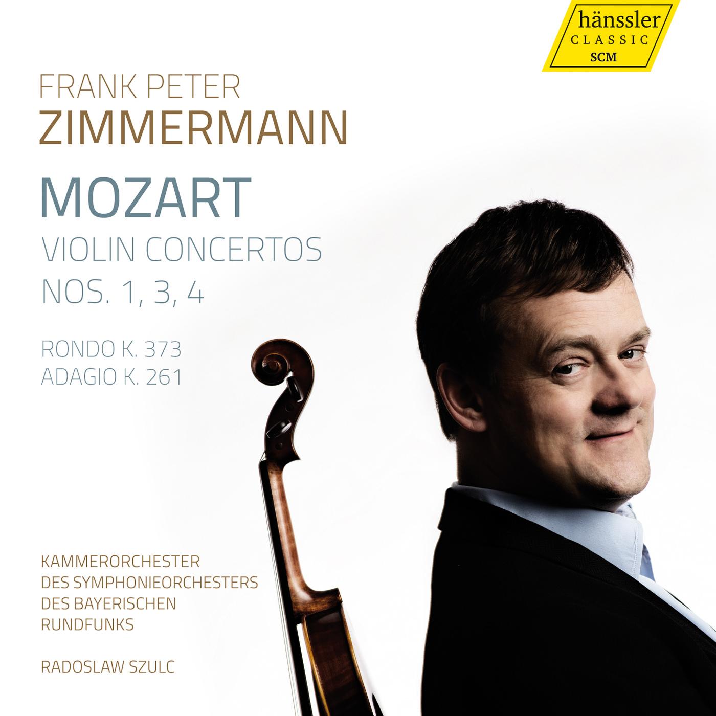 MOZART, W.A.: Violin Concertos Nos. 1, 3 and 4 (F.P. Zimmermann, Bavarian Radio Chamber Orchestra, Szulc)