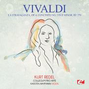 Vivaldi: La Stravaganza, Op. 4, Concerto No. 2 in E Minor, RV 279 (Digitally Remastered)