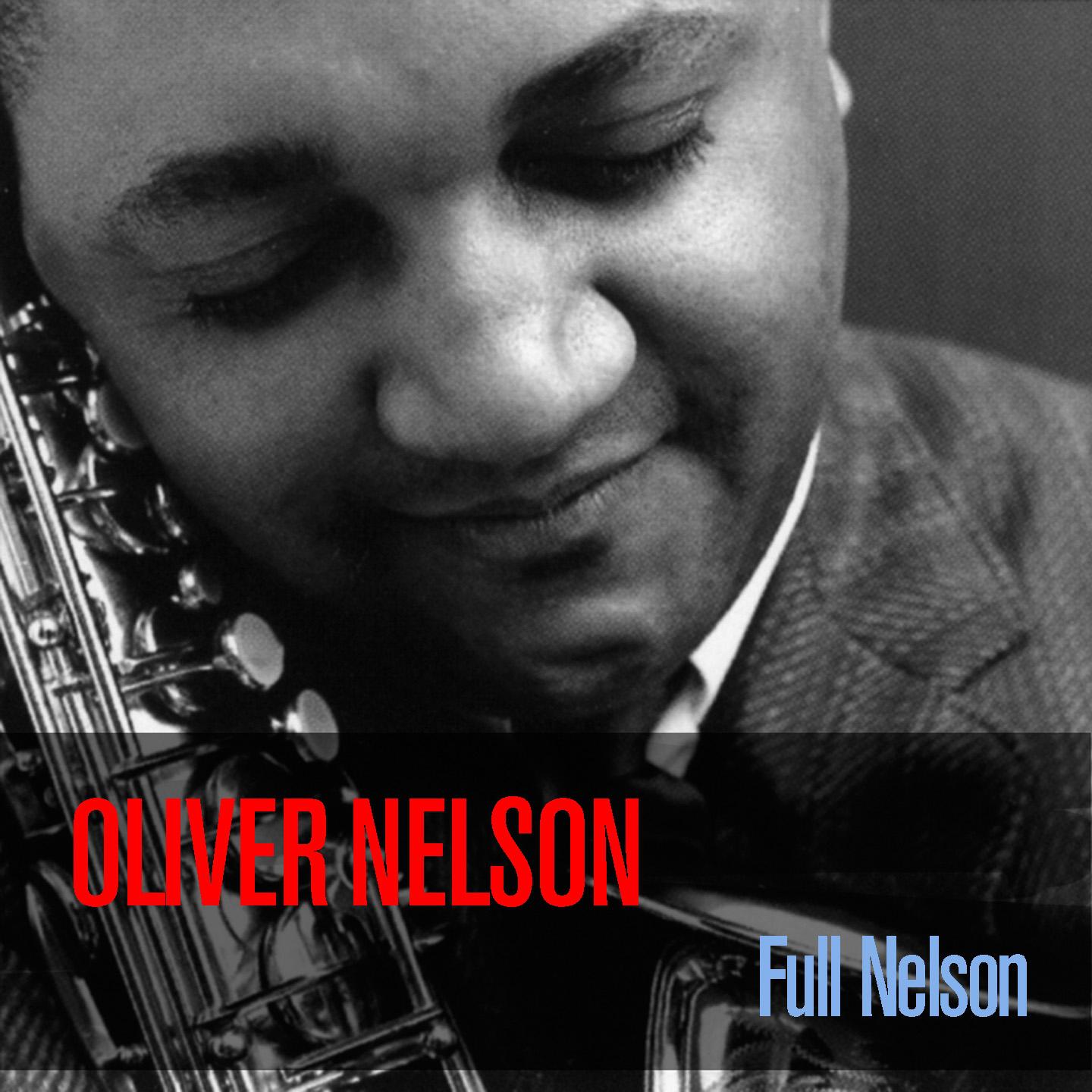 Oliver Nelson: Full Nelson专辑