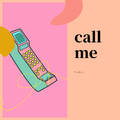 call me