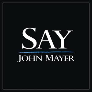 John Mayer - Say (自制版伴奏).mp3 （升8半音）