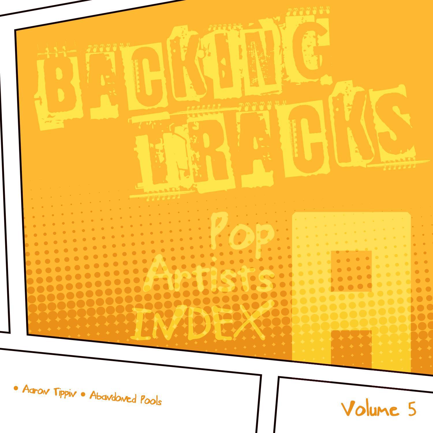 Backing Tracks / Pop Artists Index, A, (Aaron Tippin / Aaron Tippin & Thea Tippin / Abandoned Pools)专辑