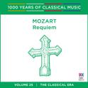 Mozart: Requiem (1000 Years of Classical Music, vol. 25)专辑