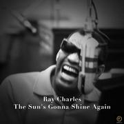 Ray Charles, The Sun's Gonna Shine Again