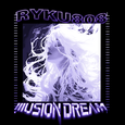 IIIusion Dream