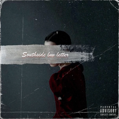 Southside luv letter