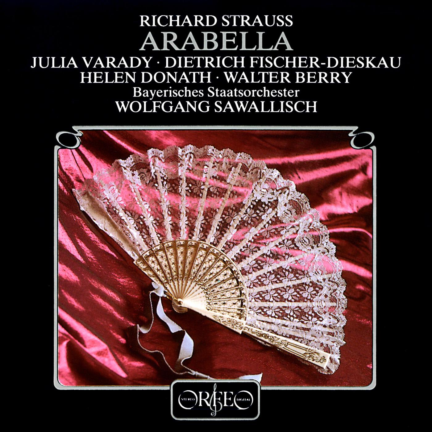 STRAUSS, R.: Arabella [Opera] (Várady, Fischer-Dieskau, Donath, Berry, Bavarian State Opera Chorus a专辑