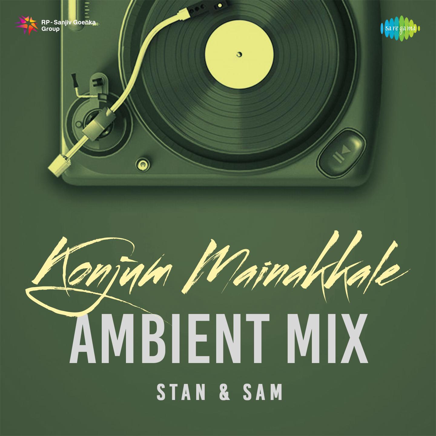 Konjum Mainakkale - Ambient Mix