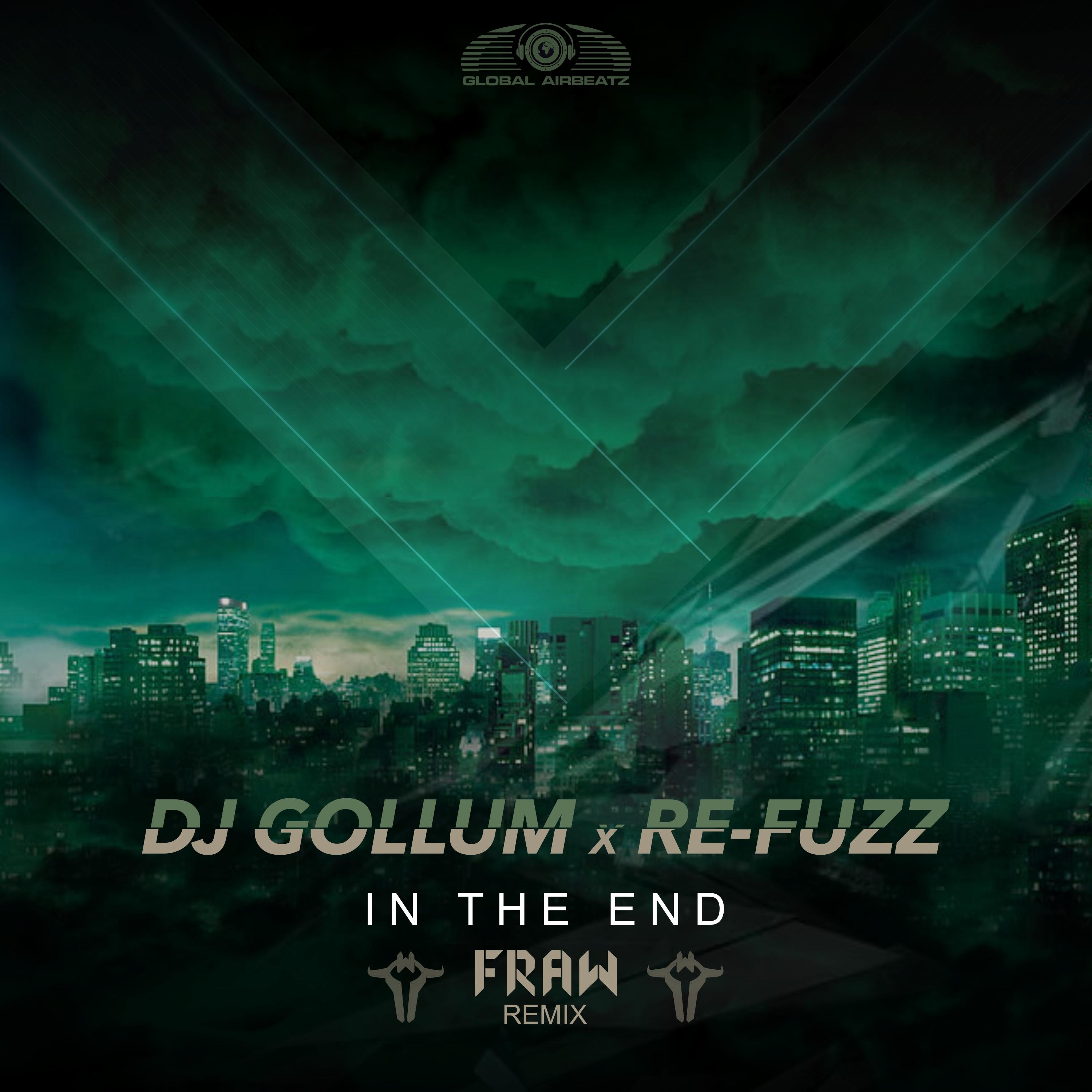 DJ Gollum - In the End (Fraw Remix)