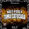 DJ Twodark - Não É Ifood X Toma Catucada