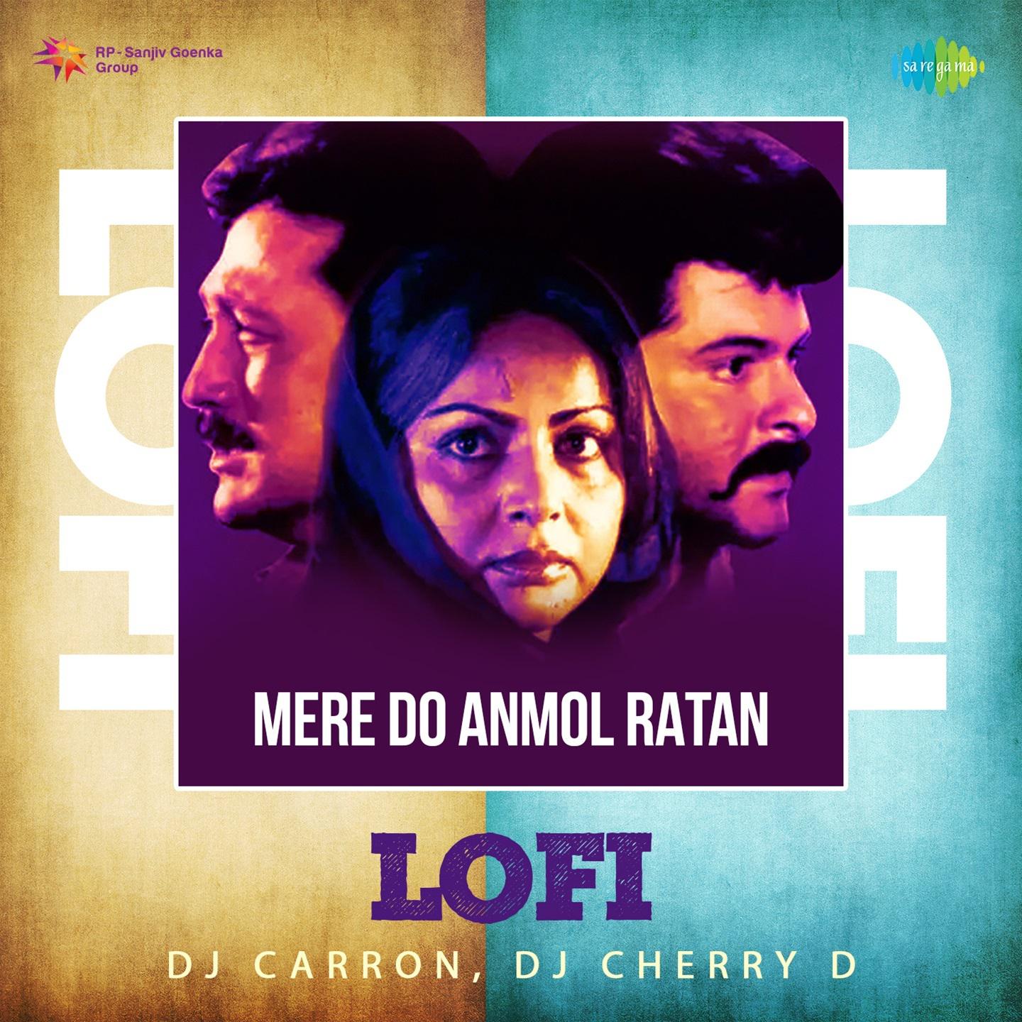 DJ Carron - Mere Do Anmol Ratan - Lofi