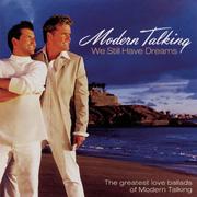 We Still Have Dreams - The Greatest Love Ballads Of Modern Talking