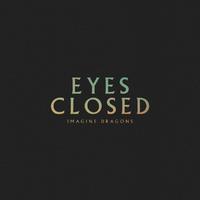 Imagine Dragons - Eyes Closed (Instrumental) 原版无和声伴奏